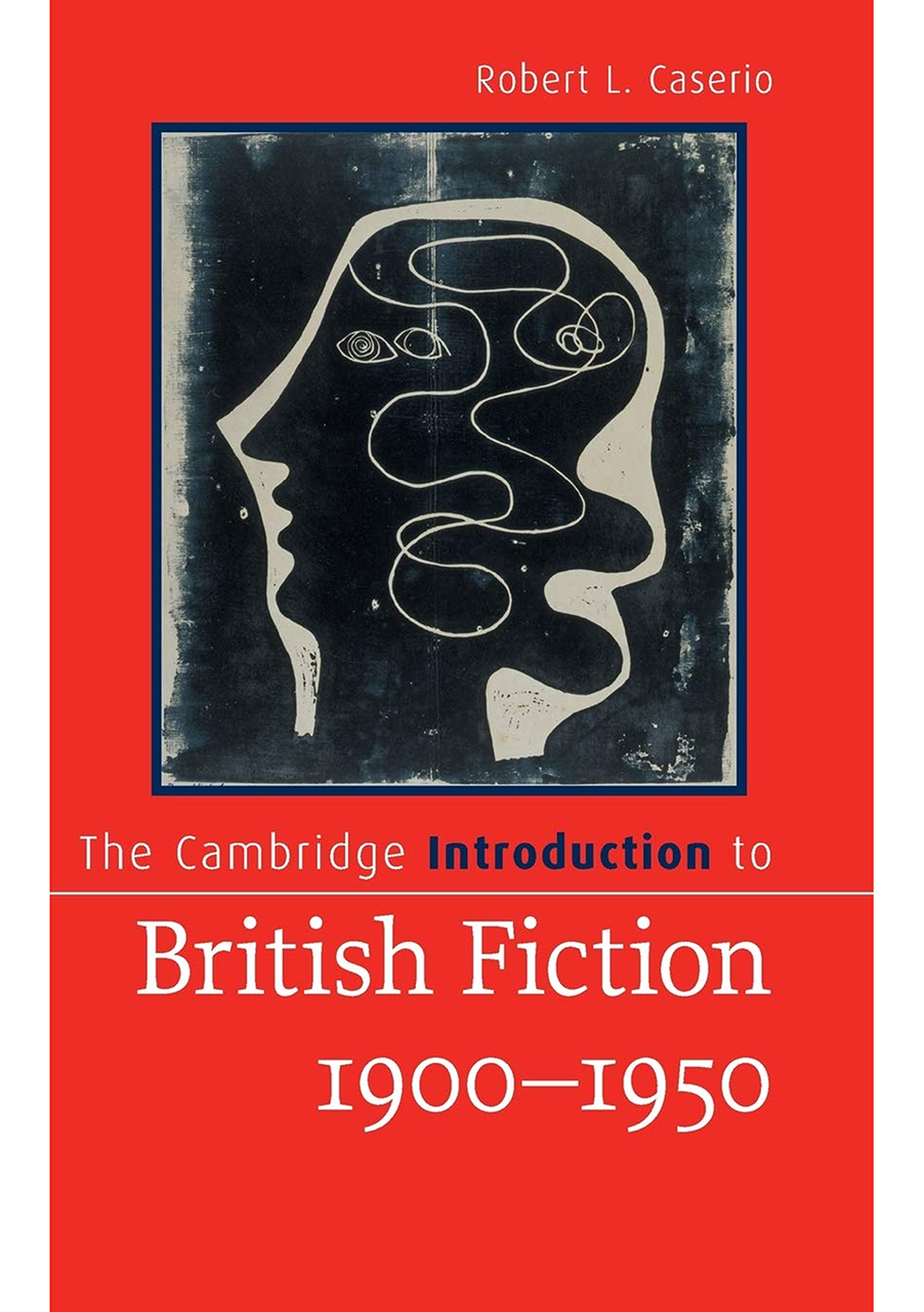 The Cambridge Introduction to British Fiction,1900–1950